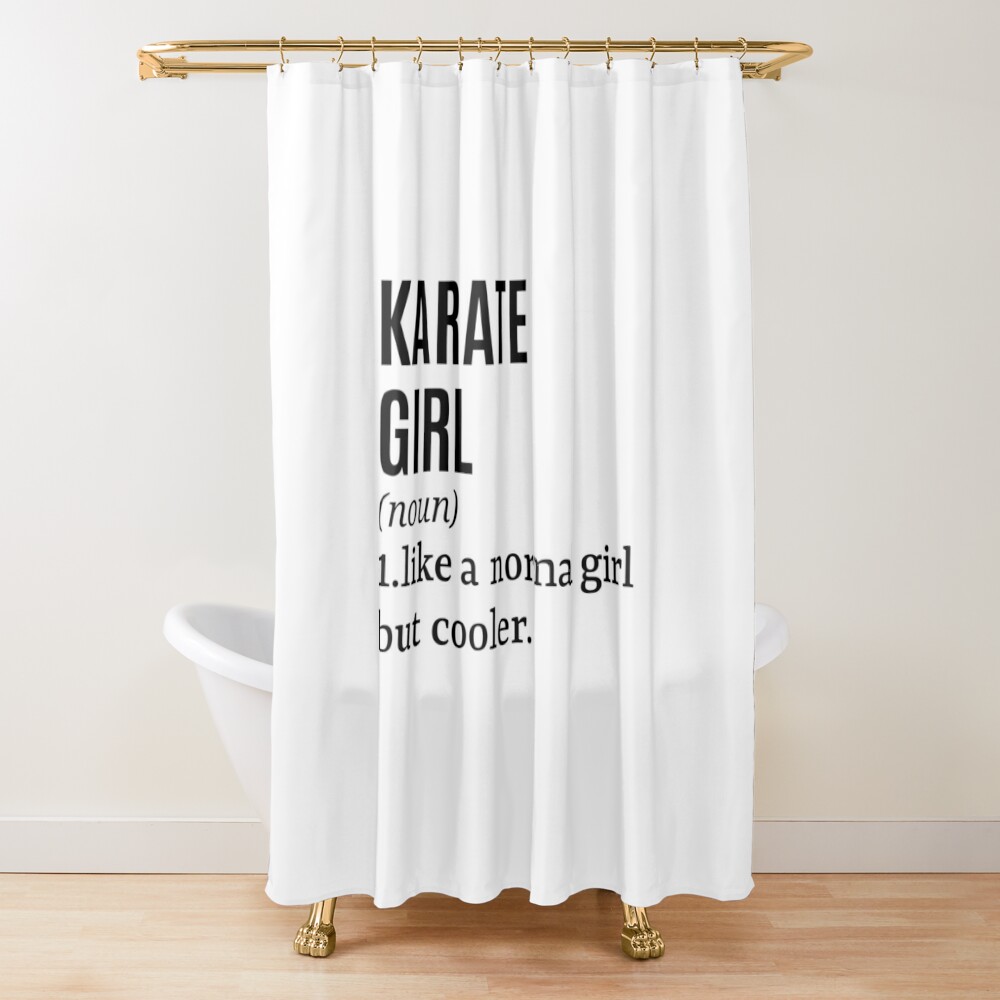 urshower_curtain_closedsquare1000x1000.1-11 Karate Girl Funny Quote Shower Curtain Official Karate Merch